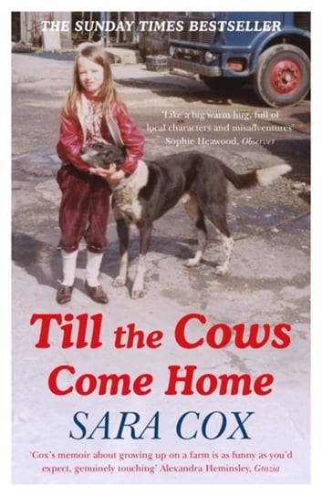 Till the Cows Come Home: the bestselling memoir from a beloved presenter Sara Cox