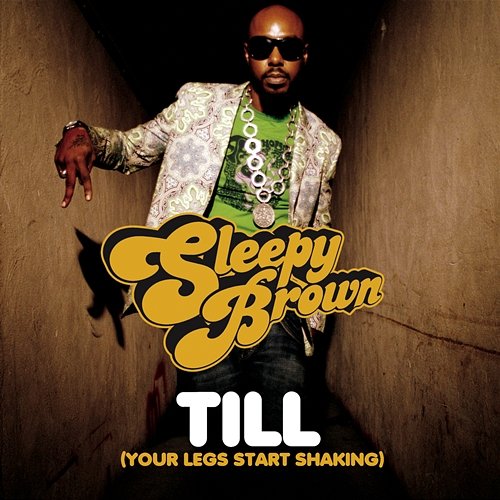 Till (Your Legs Start Shaking) Sleepy Brown