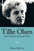 Tillie Olsen and a Feminist Spiritual Vision Orr Elaine Neil