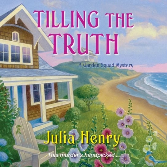 Tilling the Truth - audiobook Henry Julia, Laural Merlington