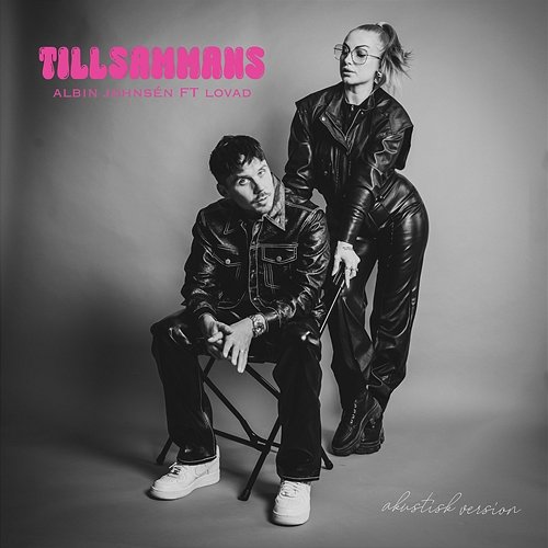 Tillsammans Albin Johnsén feat. lovad