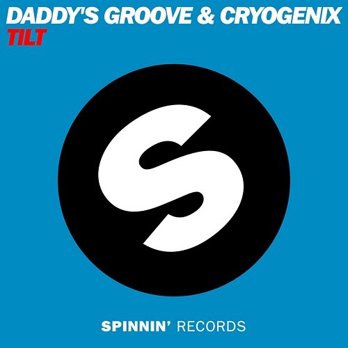 Tilt Cryogenix & Daddy's Groove