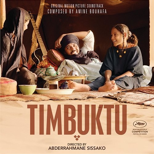 Timbuktu - Original Motion Picture Soundtrack Amine Bouhafa