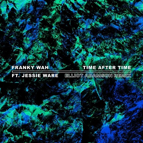 Time After Time Franky Wah feat. Jessie Ware
