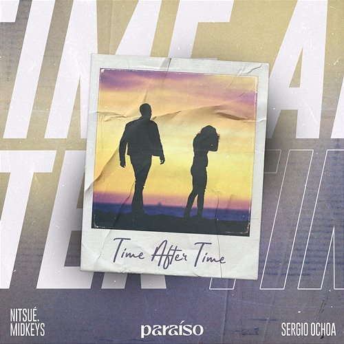 Time After Time nitsué., midkeys & Sergio Ochoa