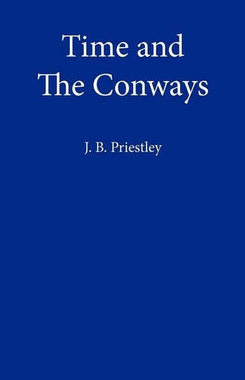Time and The Conways Priestly J. B.