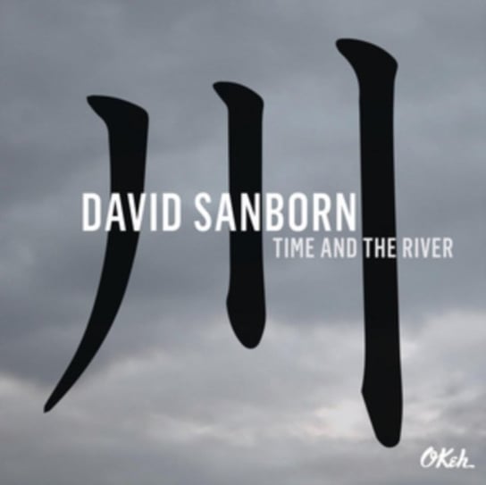Time And The River Sanborn David