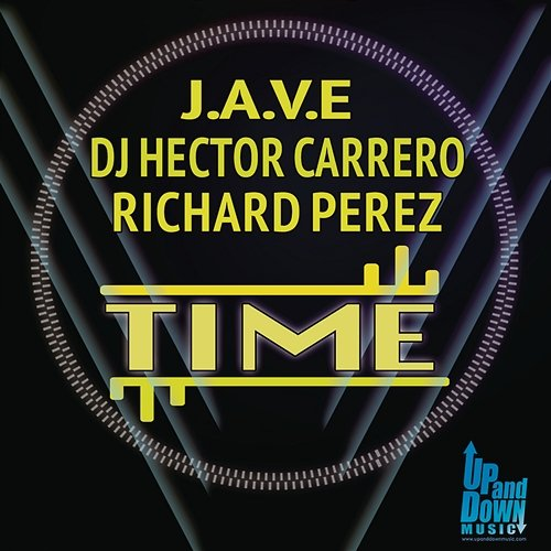 Time J.A.V.E feat. Dj Hector Carrero & Richard Perez