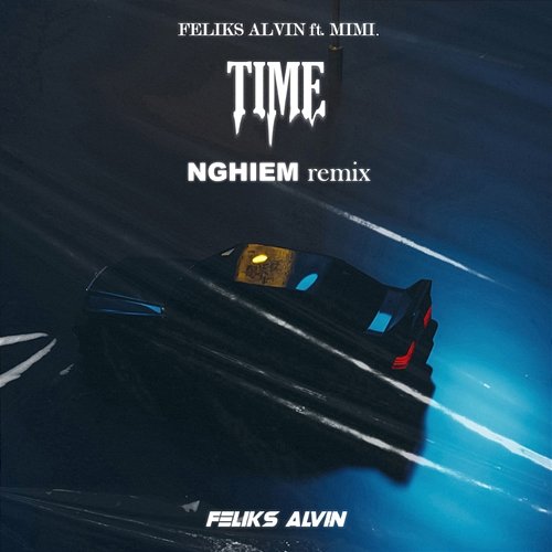 Time Feliks Alvin feat. Mimi.