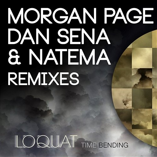 Time Bending (Remixes) Loquat