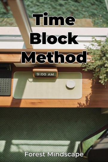 Time Block Method - ebook EPUB Forest Mindscape