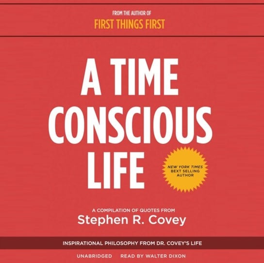 Time Conscious Life Covey Stephen R.