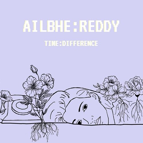 Time Difference Ailbhe Reddy