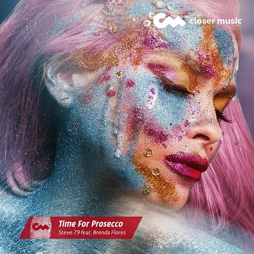 Time For Prosecco Steve 79 feat. Brenda Flores