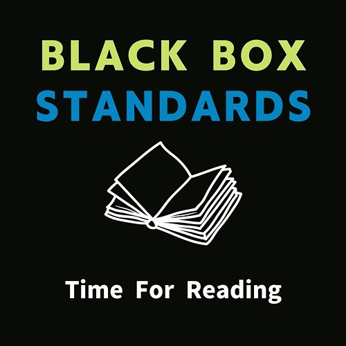 Time for Reading Black Box Standards