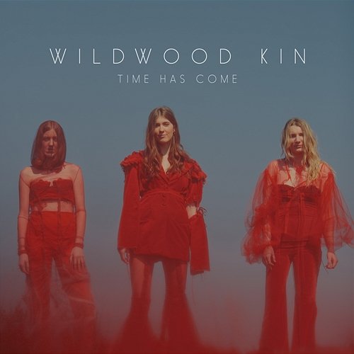 Time Has Come Wildwood Kin