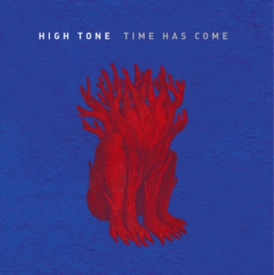 Time Has Come, płyta winylowa High Tone