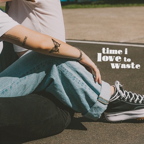 Time I Love To Waste MAY-A