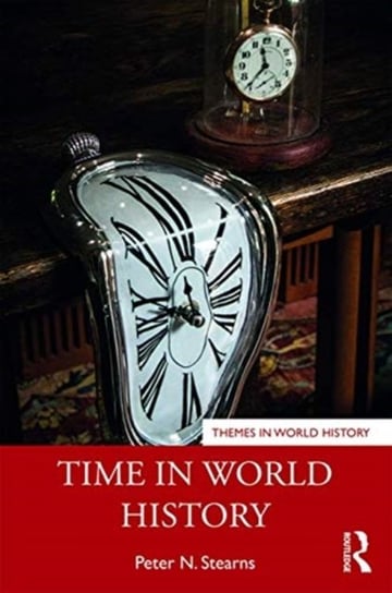 Time in World History Stearns Peter