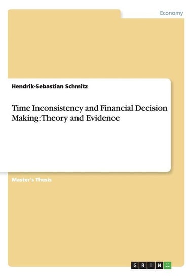Time Inconsistency and Financial Decision Making Schmitz Hendrik-Sebastian