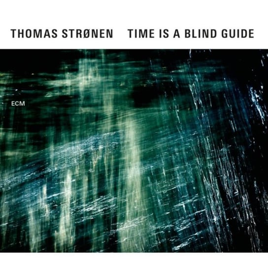 Time Is A Blind Guide Stronen Thomas