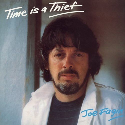 Time Is A Thief Joe Fagin