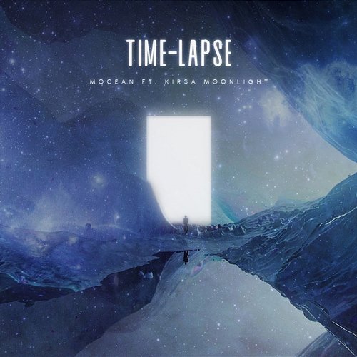 Time-Lapse Mocean feat. Kirsa Moonlight