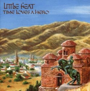 TIME LOVES A HERO Little Feat