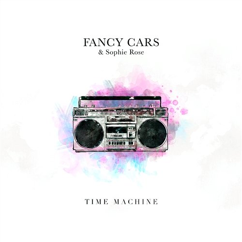 Time Machine Fancy Cars, Sophie Rose