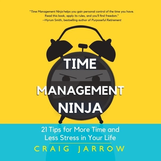 Time Management Ninja Craig Jarrow, Erin Dion