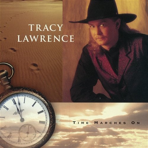 Time Marches On Tracy Lawrence