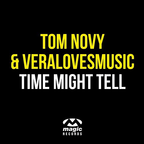 Time Might Tell Tom Novy & Veralovesmusic