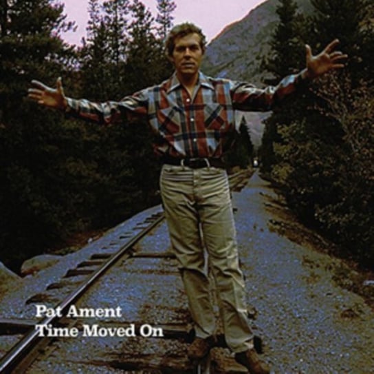 Time Moved On Pat Ament