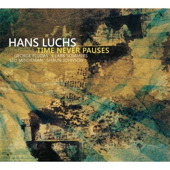 Time Never Pauses Hans Luchs