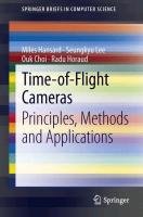 Time-of-Flight Cameras Choi Ouk, Hansard Miles, Horaud Radu Patrice, Lee Seungkyu
