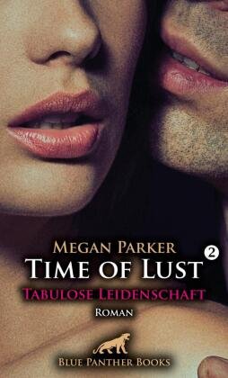 Time of Lust | Band 2 | Tabulose Leidenschaft | Roman blue panther books