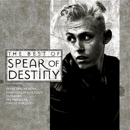 Time Of Our Lives - The Best Of Spear Of Destiny Spear Of Destiny
