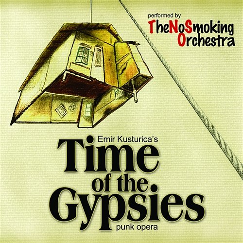 Time of the Gypsies No Smoking Orchestra