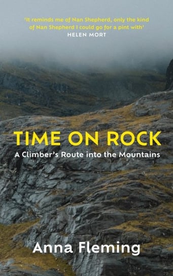 Time on Rock: A Climber's Route into the Mountains Anna Fleming