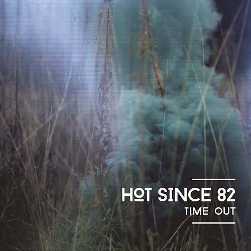 Time Out Hot Since 82