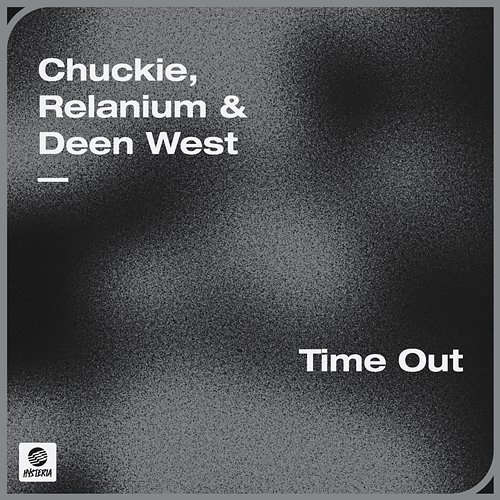 Time Out Chuckie, Relanium & Deen West