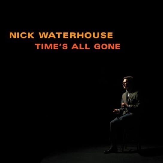 Time's All Gone Waterhouse Nick