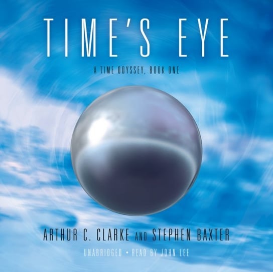 Time's Eye Baxter Stephen, Clarke Arthur C.
