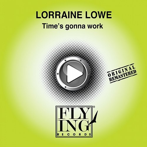 Time's Gonna Work Lorraine Lowe