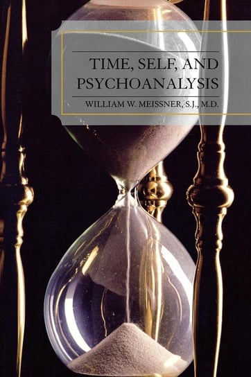 Time, Self, and Psychoanalysis Meissner William W.