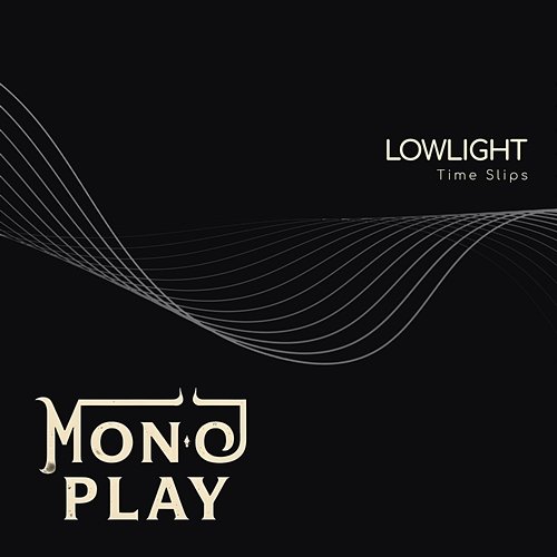 Time Slips LOWLIGHT