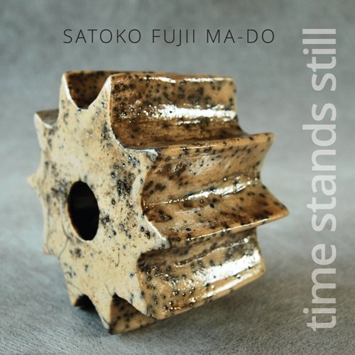 Time Stands Still Satoko Fujii Ma-Do