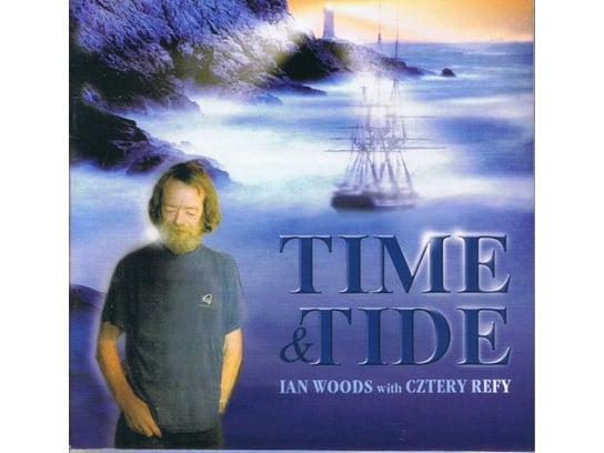 Time & Tide Cztery Refy, Ian Woods