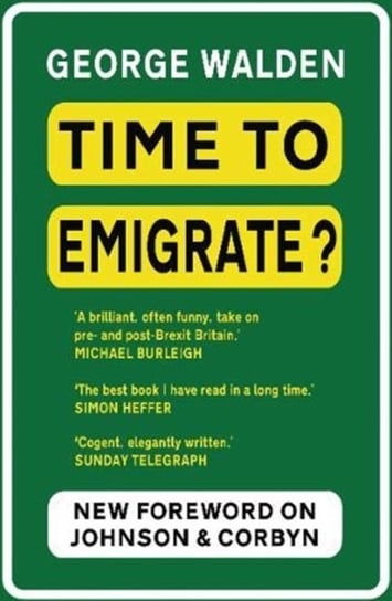 Time to Emigrate?. Pre- and Post-Brexit Britain Walden George