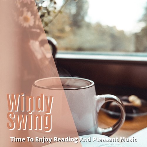 Time to Enjoy Reading and Pleasant Music Windy Swing